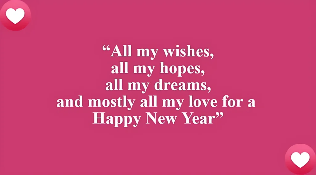Happy New Year Wishes For Father ^ All my wishes all my hopes all my dreams and mostly all my love for a Happy New Year